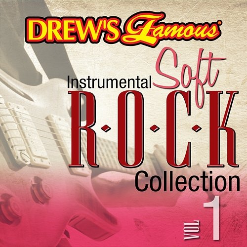 Drew's Famous Instrumental Soft Rock Collection The Hit Crew