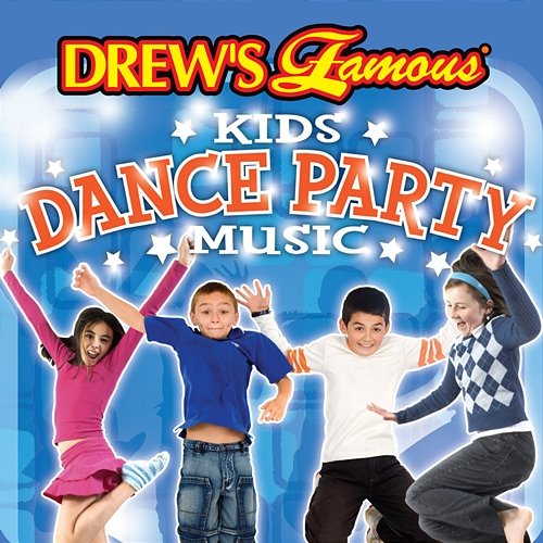 Drew's Famous Kids Dance Party Music The Hit Crew