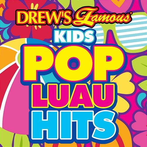 Drew's Famous Kids Pop Luau Hits The Hit Crew