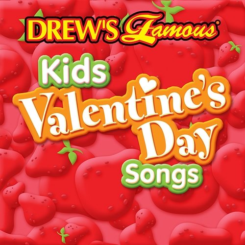 Drew's Famous Kids Valentine's Day Songs The Hit Crew