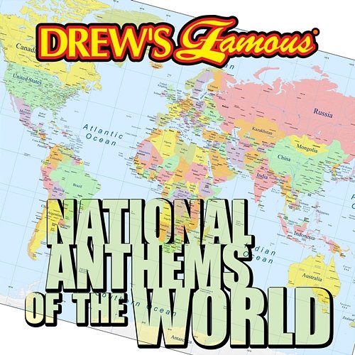 Drew's Famous National Anthems Of The World The Hit Crew