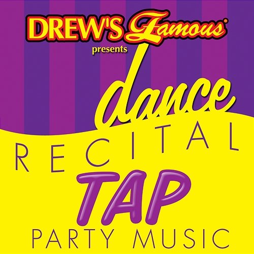 Drew's Famous Presents Dance Recital Tap Party Music The Hit Crew