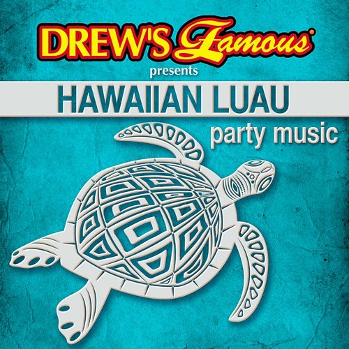 Drew's Famous Presents Hawaiian Luau Party Music The Hit Crew