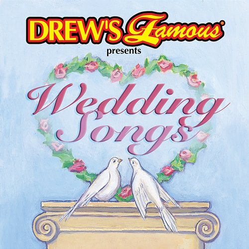 Drew's Famous Presents Wedding Songs The Hit Crew