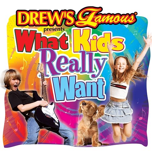 Drew's Famous Presents What Kids Really Want The Hit Crew