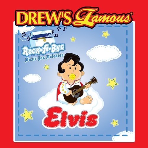 Drew's Famous Rock-A-Bye Music Box Melodies Elvis The Hit Crew