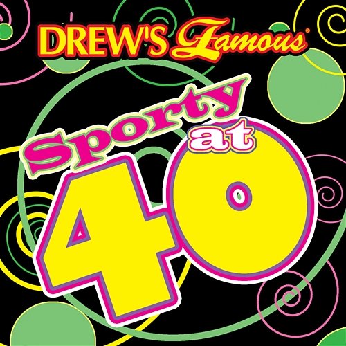 Drew's Famous Sporty At 40 The Hit Crew