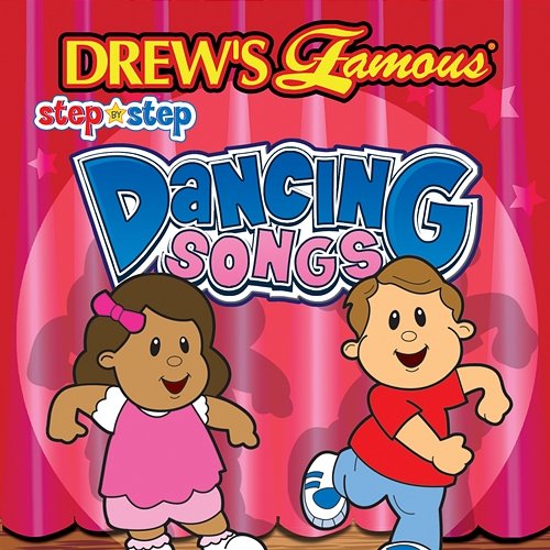 Drew's Famous Step By Step Dancing Songs The Hit Crew