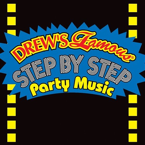 Drew's Famous Step By Step Party Music The Hit Crew