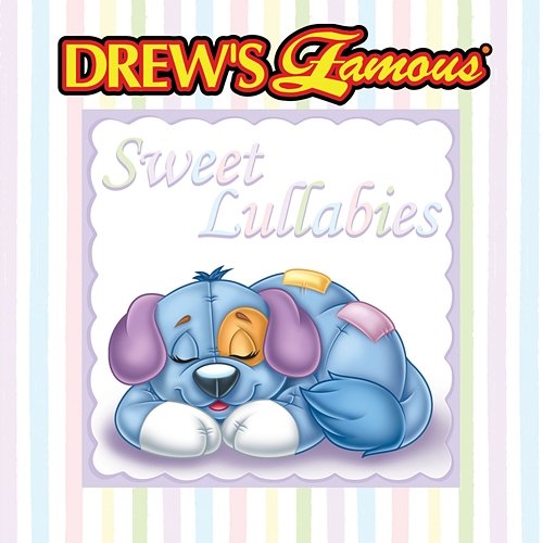 Drew's Famous Sweet Lullabies The Hit Crew