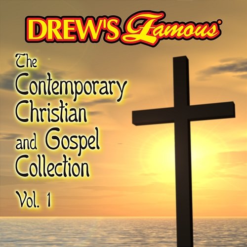 Drew's Famous The Contemporary Christian And Gospel Collection The Hit Crew