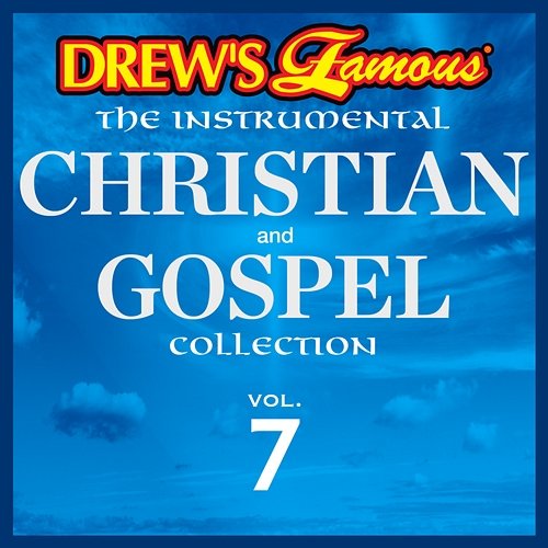 Drew's Famous The Instrumental Christian And Gospel Collection The Hit Crew