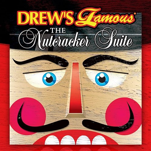 Drew's Famous The Nutcracker Suite The Hit Crew