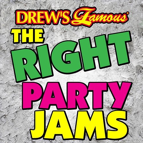 Drew's Famous The Right Party Jams The Hit Crew
