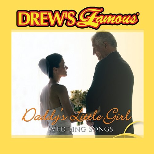 Drew's Famous Wedding Songs: Daddy's Little Girl The Hit Crew