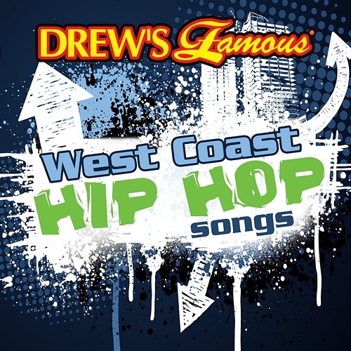 Drew's Famous West Coast Hip Hop Songs The Hit Crew