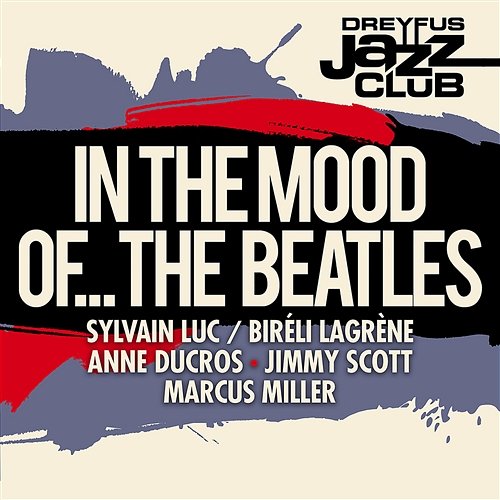 Dreyfus Jazz Club: In the Mood of... The Beatles Various Artists
