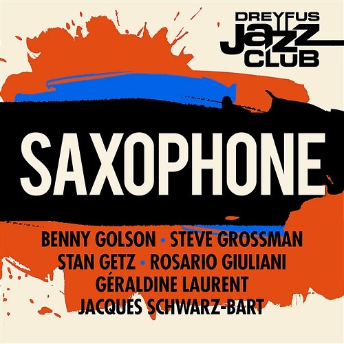 Dreyfus Jazz Club: Saxophone Various Artists