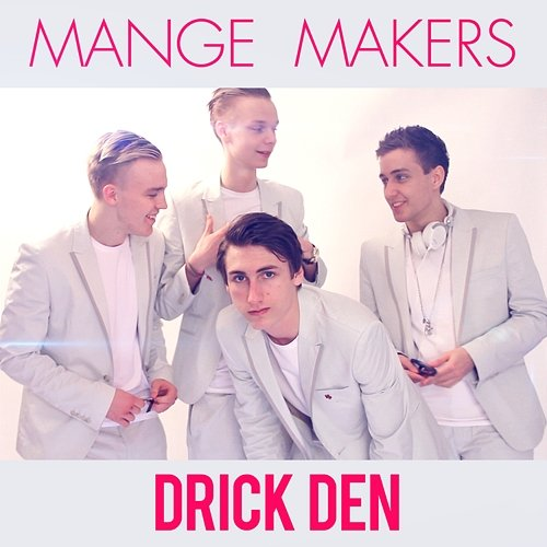 Drick den Mange Makers