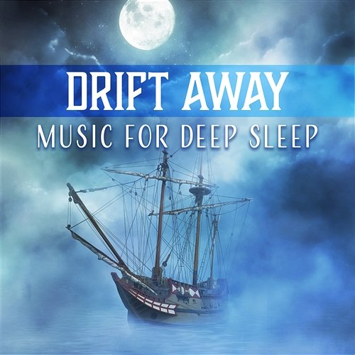 Drift Away – Music for Deep Sleep: Soothing Water Sounds, Daily Nap, Relaxing Evening, Sleep Cycle Balancing, Trouble Sleeping, Serenity Healing Waters Zone