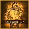 Drift with Jazz Restaurant Jazz Music Collection