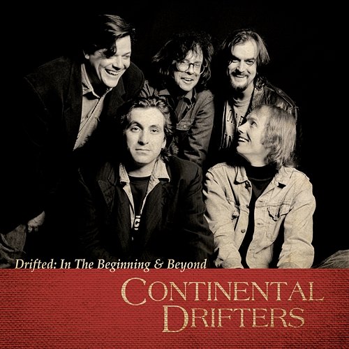 Drifted: In The Beginning & Beyond Continental Drifters