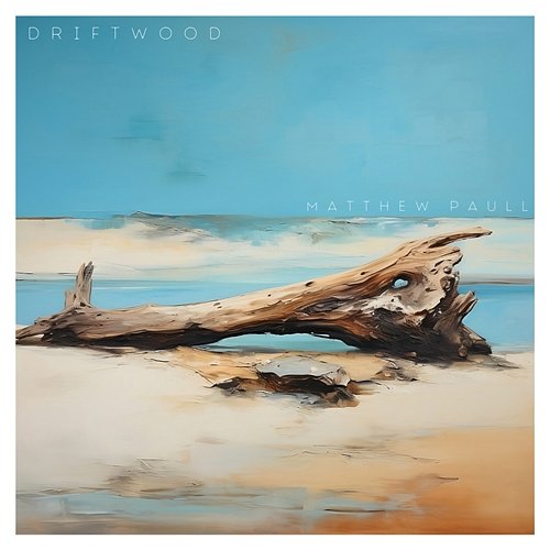 Driftwood Matthew Paull
