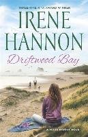Driftwood Bay: A Hope Harbor Novel Hannon Irene