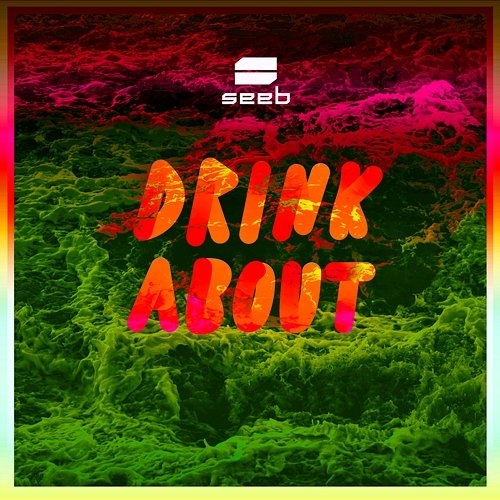 Drink About Seeb, Dagny feat. Wolfgang Wee, Markus Neby