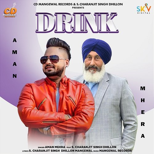 Drink Aman Mehra feat. S. Charanjit Singh Dhillon