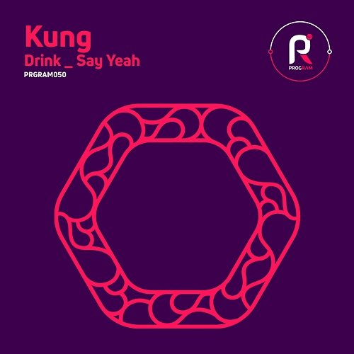 Drink / Say Yeah Kung