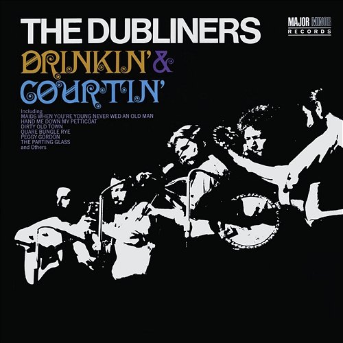Drinkin' & Courtin' [2012 - Remaster] The Dubliners
