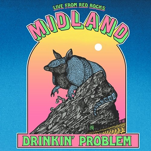 Drinkin' Problem Midland