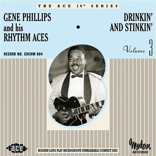 Drinkin' & Stinkin' Gene Phillips and his Rhythm Aces
