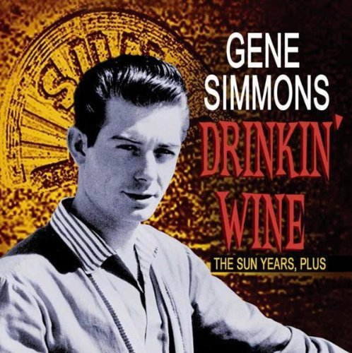 Drinkin' Wine -Sun Years Simmons Gene