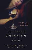 Drinking: A Love Story Knapp Caroline