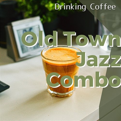 Drinking Coffee Old Town Jazz Combo
