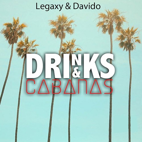 Drinks and Cabanas Davido & Legaxy