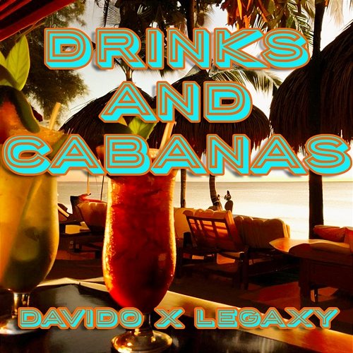 Drinks & Cabanas Legaxy, DaVido