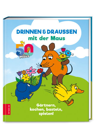 Drinnen & draußen mit der Maus ZS - Ein Verlag der Edel Verlagsgruppe