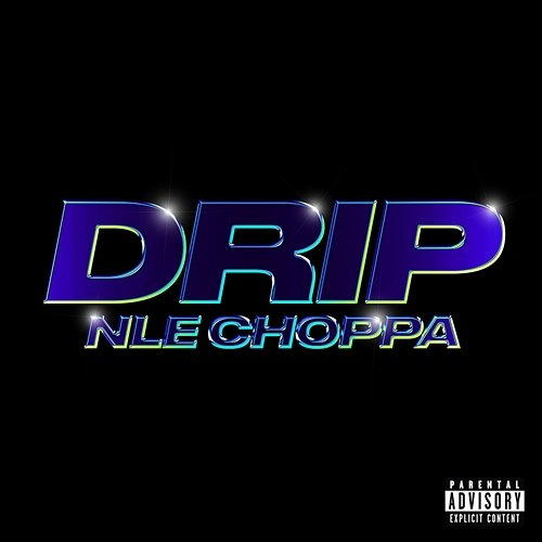 Drip NLE Choppa