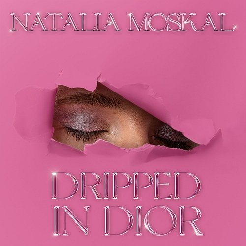 Dripped in Dior Natalia Moskal feat. Zo Vivaldi