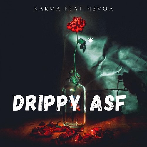 Drippy Asf Karma feat. N3voa
