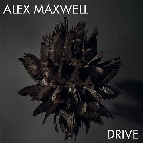 Drive Alex Maxwell