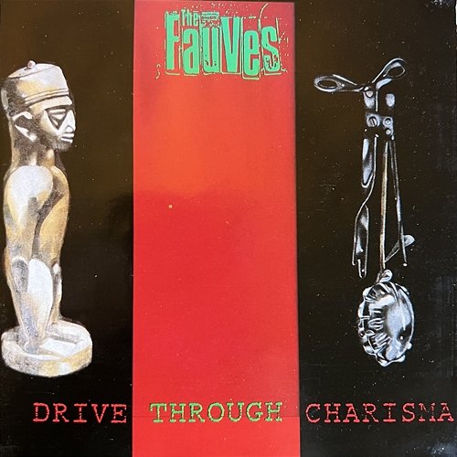 Drive Through Charisma The Fauves
