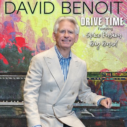 Drive Time David Benoit feat. Spice Fusion
