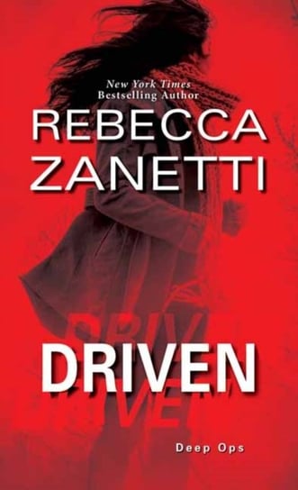 Driven: A Thrilling Novel of Suspense Rebecca Zanetti
