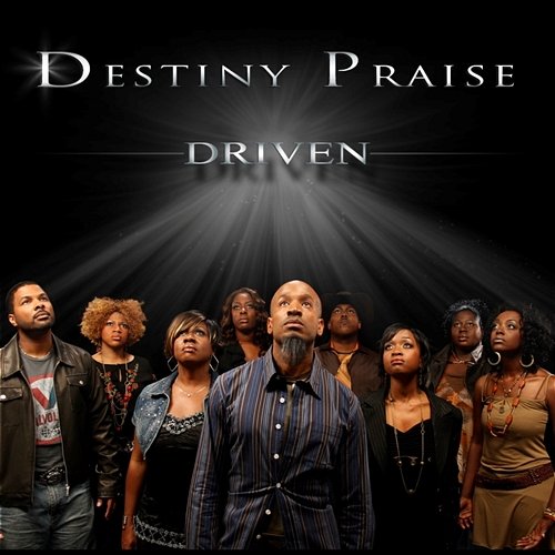 Driven Destiny Praise
