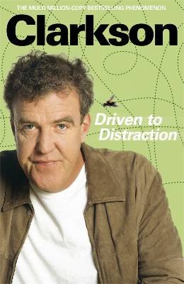 Driven to Distraction Clarkson Jeremy