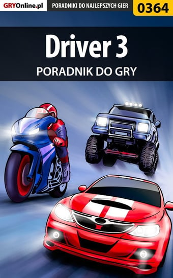Driver 3 - poradnik do gry Gonciarz Krzysztof Lordareon